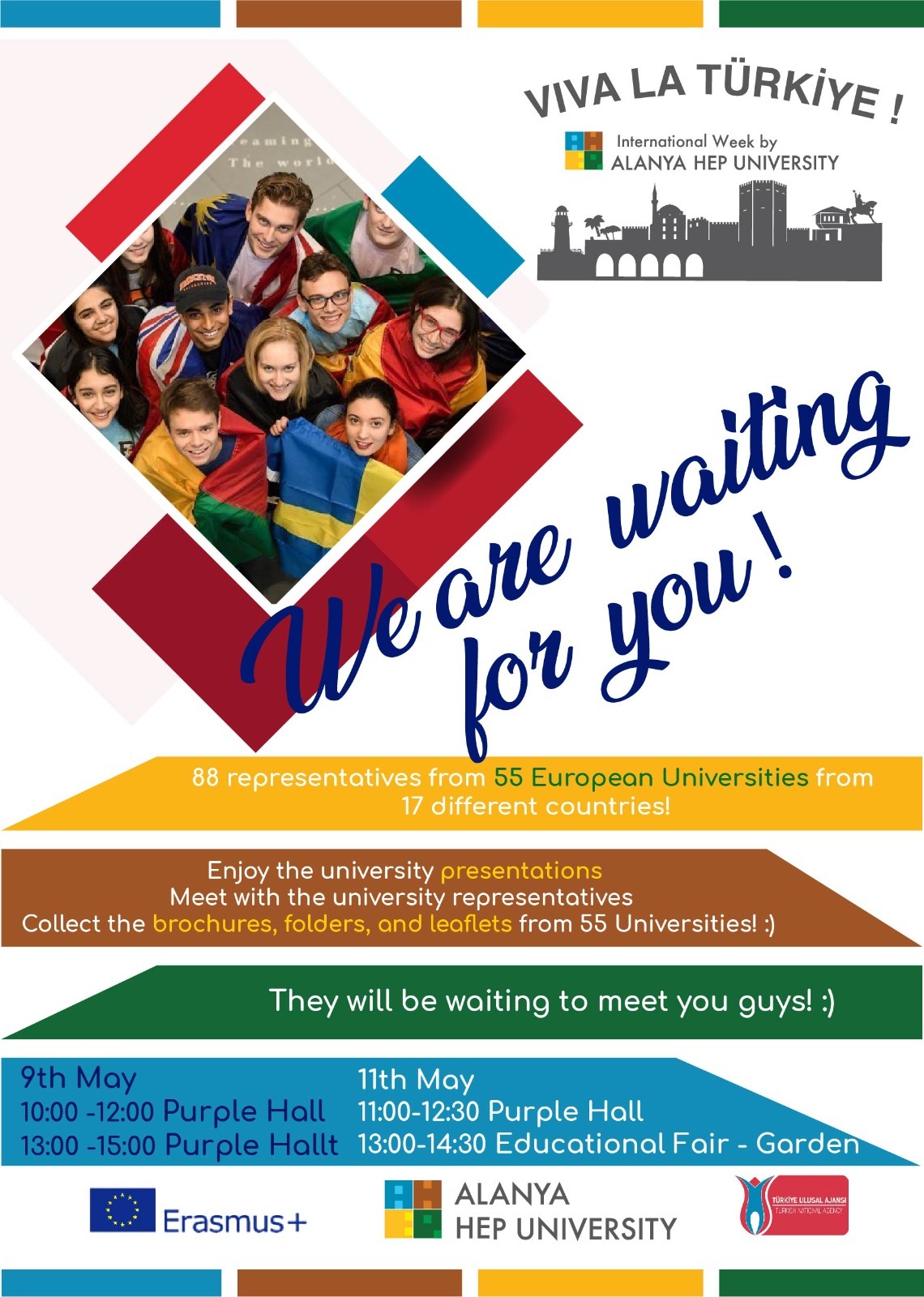 In the frames of Viva la Türkiye! International Week by Alanya HEP University, will be visited by 88 international guests from 55 Universities, from 17 countries - mostly from the European Union. 