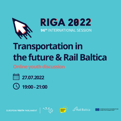 Online youth discussion at the European Youth Parliament’s 96th International Session "Transportation in the future & Rail Baltica" on 27 July at 7:00 p.m. until 9:00 p.m.