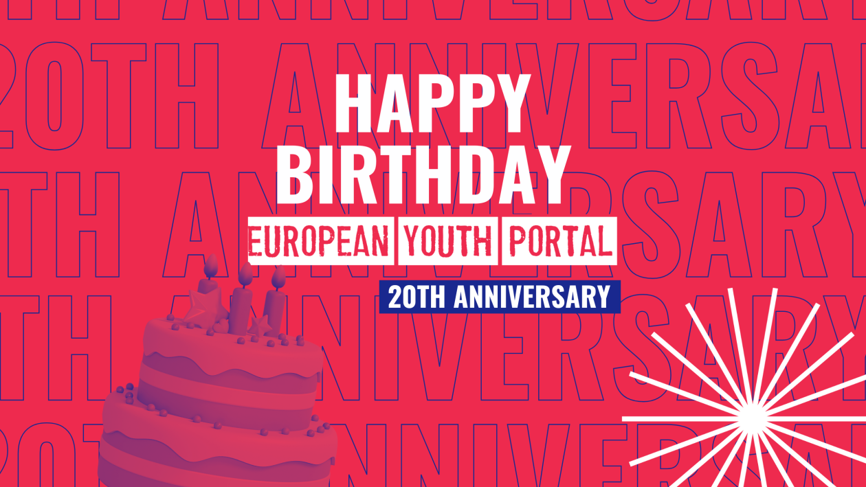 Red graphic celebrating the 20th anniversary of the European Youth Portal with text "HAPPY BIRTHDAY EUROPEAN YOUTH PORTAL 20TH ANNIVERSARY", a birthday cake with candles, and a starburst design.