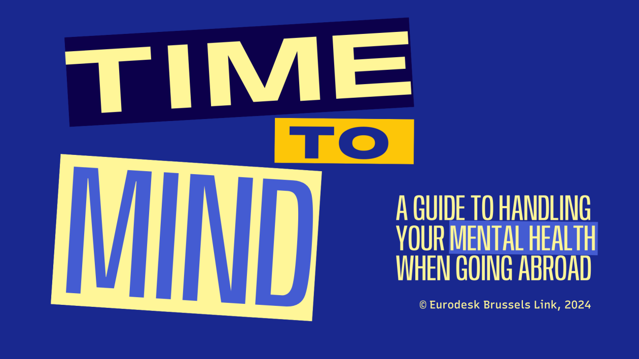 "TIME TO MIND" in bold letters on a blue background. The text reads: "A guide to handling your mental health when going abroad." © Eurodesk Brussels Link, 2024.