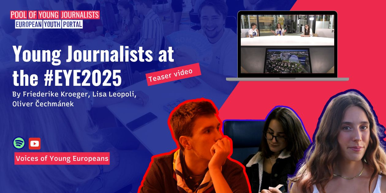  A promotional graphic for “Young Journalists at the #EYE2025” event. It features images of three young individuals, overlay text, and a laptop showing a video call. The background includes people at a table. Logos for Spotify and YouTube are visible.