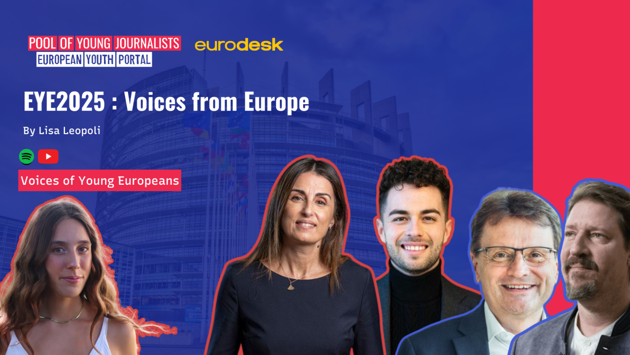 Five people stand in front of the European Parliament building, promoting “EYE2025: Voices from Europe” by Lisa Leopoldi, with Spotify and YouTube logos. “Voices of Young Europeans” is highlighted. Eurodesk and Pool of Young Journalists logos are featured.