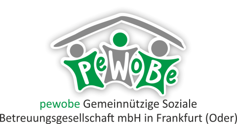 PEWOBE GEMEINNUTZIGE SOZIALE BETREUUNGSGESELLSCHAFT MBH FRANKFURT/ODER