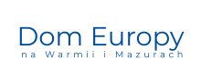 Dom Europy na Warmii i Mazurach