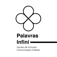 Palavras Infinitas - Núcleo de Inclusão, Comunicação e Media